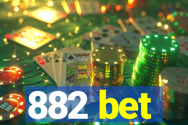 882 bet